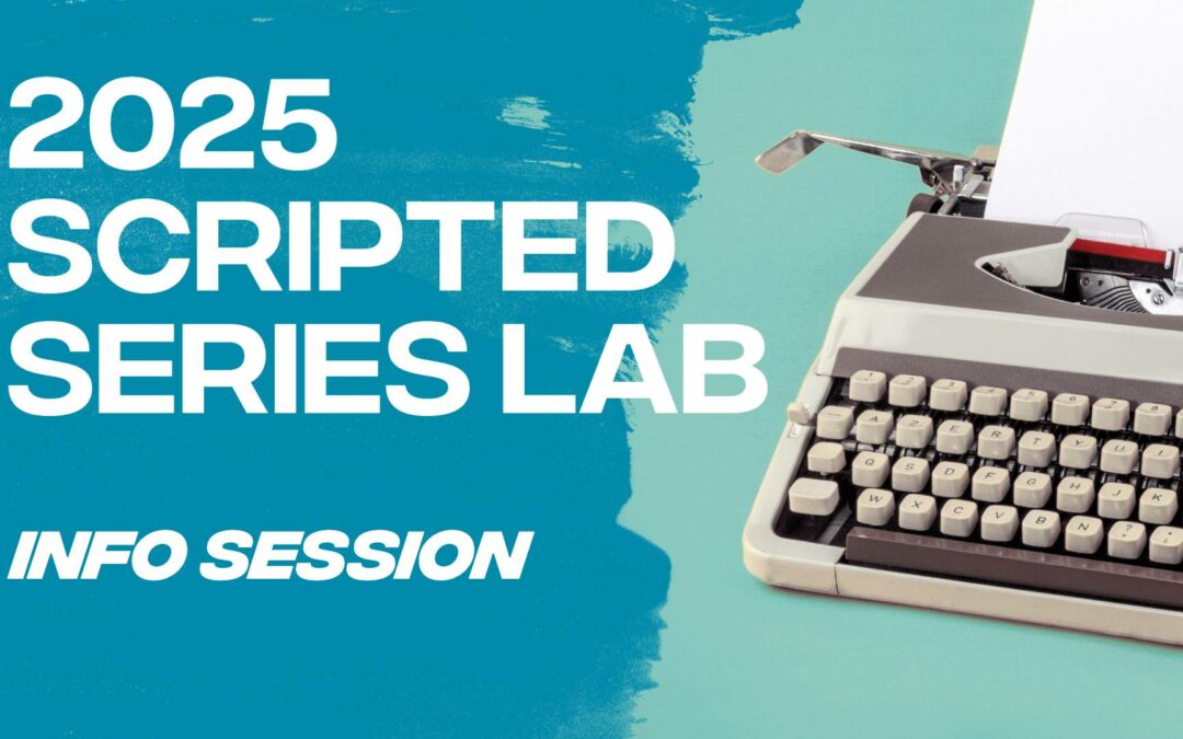 2025 Scripted Series Lab Online Info Session