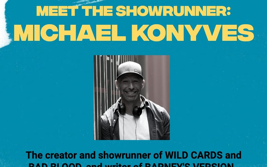 Oct 22nd Event: Showrunner Michael Konyves