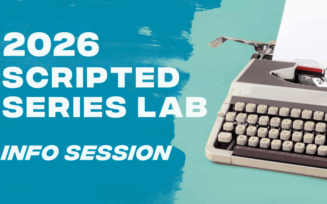 2026 Scripted Series Lab Online Info Session